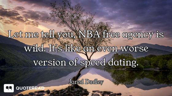 Let me tell you, NBA free agency is wild. It's like an even worse version of speed dating.