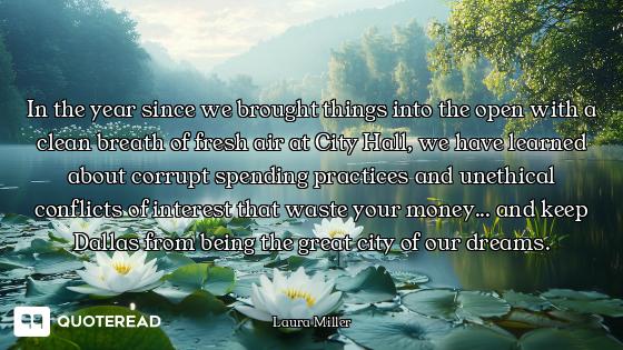 In the year since we brought things into the open with a clean breath of fresh air at City Hall, we...