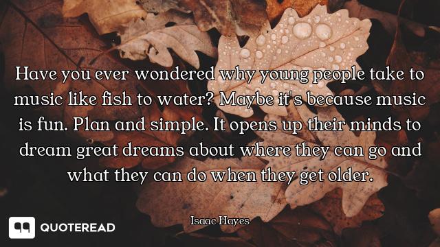 Have you ever wondered why young people take to music like fish to water? Maybe it's because music i...