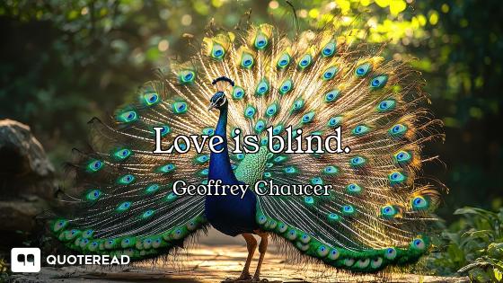 Love is blind.